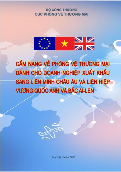 Cẩm nang về phòng vệ thương mại dành cho doanh nghiệp xuất khẩu sang liên minh Châu Âu và Liên hiệp Vương Quốc Anh và Bắc Ai-len